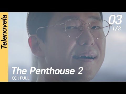 [CC/FULL] The Penthouse 2 EP03 (1/3) | 펜트하우스 2