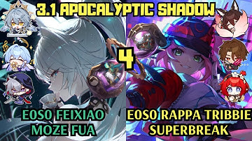 E0 Feixiao Moze FuA & E0 Rappa Tribbie Superbreak | 3.1 Apocalyptic Shadow 4 | Honkai Star Rail