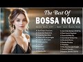 Bossa nova love songs  best bossa nova covers of popular songs  bossa nova cool music