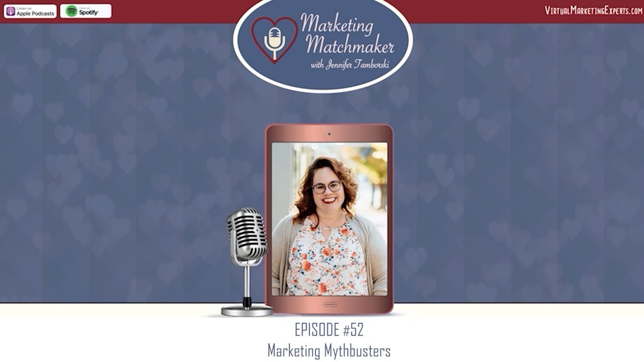 Marketing Mythbusters - Marketing Matchmaker Episode 52