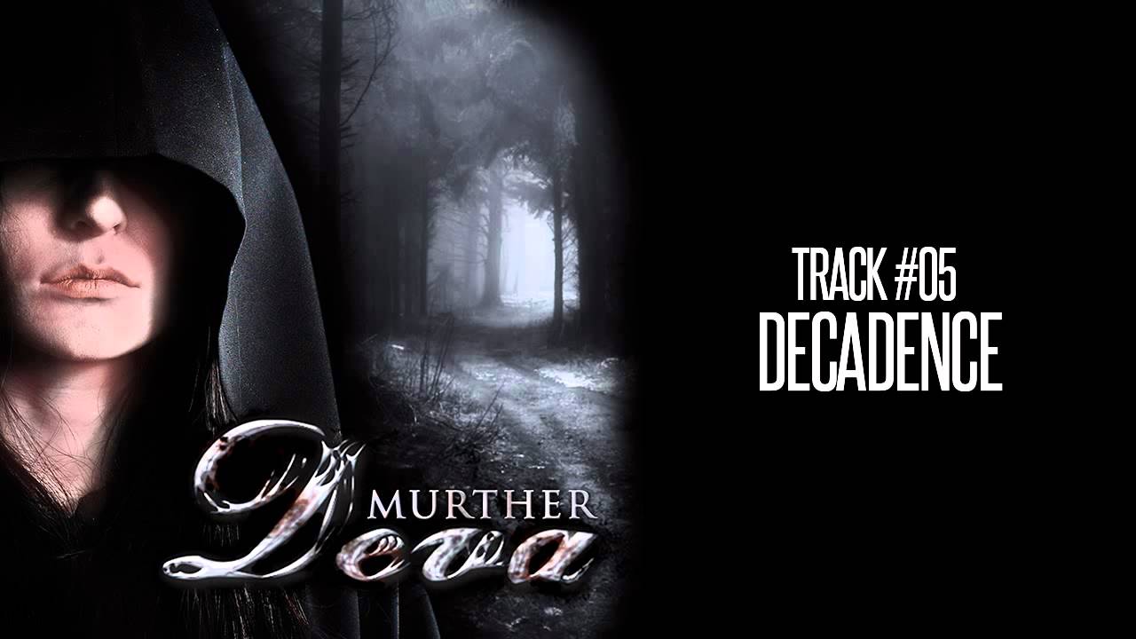 Watch Deva - Decadence - MURTHER #05 on YouTube Watch Deva - Decadence - MURTHER #05 on YouTube