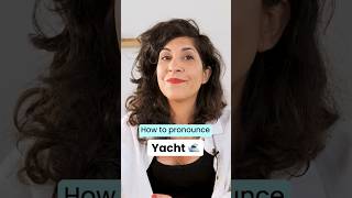 How to pronounce YACHT