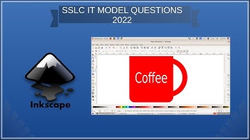 SSLC MODEL IT QUESTIONS | INKSCAPE | GROUP 1