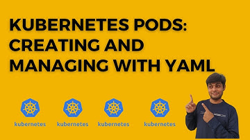 Kubernetes Pods Creating and Managing with YAML | How to Define Pod Specifications with YAML