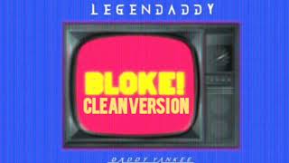 Bloke (Clean Version)- Daddy Yankee Resimi