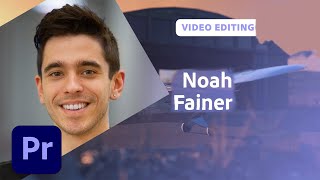 Editing a Product Commercial with Noah Fainer - 1 of 2 | Adobe Creative Cloud screenshot 4