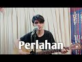 Perlahan - Guyon waton Cover by Randy odong