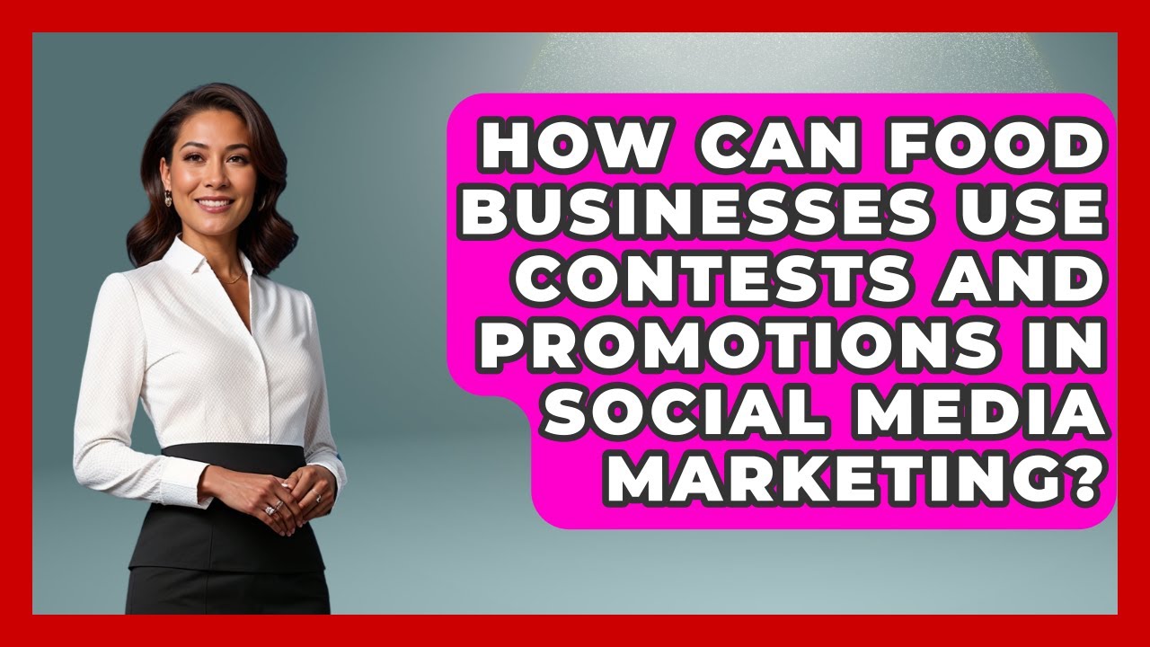 How Can Food Businesses Use Contests and Promotions in Social Media Marketing?