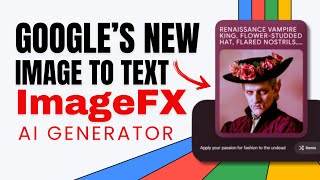 How To Use ImageFX NEW Google Text To Image AI Generator