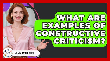 What Are Examples Of Constructive Criticism? - Admin Career Guide
