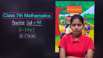 Class 7th maths lesson number 11 circle practice set 42