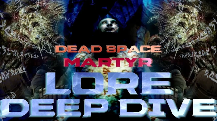 Dead Space Lore: Martyr Character Deep Dive