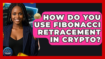 How Do You Use Fibonacci Retracement In Crypto? - Crypto Trading Strategists