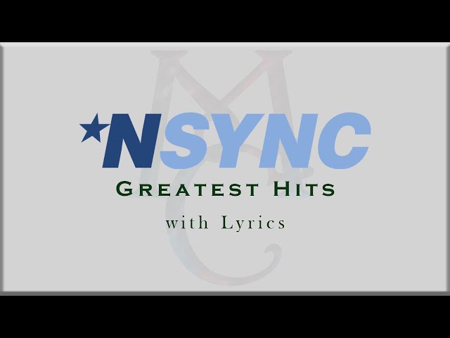 NSYNC Greatest Hits with Lyrics class=