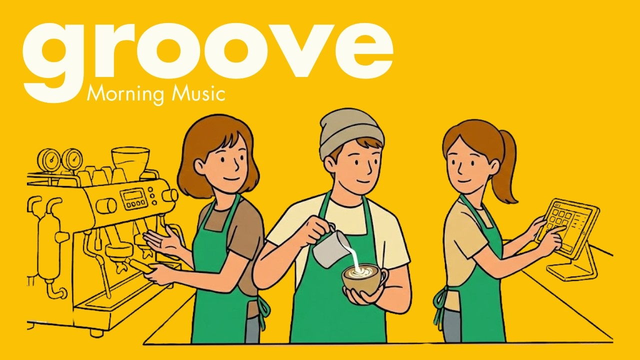 [작업용 BGM] 최고의 하루가 움직이기 시작하는☀️갓 내린 아침을 맛보는 상쾌한 리듬 😎 홈카페 · 집중 · GROOVE