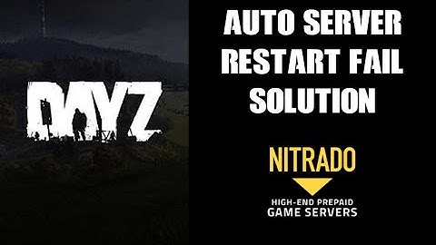 Solution Fix For Nitrado DAYZ Private Server Automatic Restart Automated Tasks Fail Stop Crash