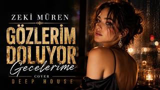 Zeki Müren - Gözlerim Doluyor Gecelerime Deep House Cover H4T Remixes 2026