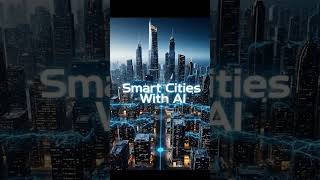 How AI Will Transform Future Cities Forever#SmartCities#ArtificialIntelligence#FutureTechnology