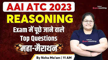 AAI ATC Reasoning Marathon 2023 | Reasoning Marathon | Reasoning for AAI ATC 2023 | By Neha Ma