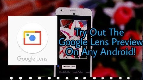 Google Lens on Any Android (WORKING November 2017