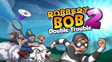 Robbery Bob 2: Double Trouble (Lvl. 1-10) - iOS / Android - Gameplay Video Part 1