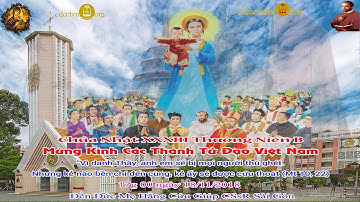 Chúa Nhật XXXIII Thường Niên B - Các Thánh Tử Đạo Việt Nam 17g 00 - Đền Đức Mẹ Hằng Cứu Giúp CSsR