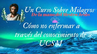 Como no enfermar a través  del conocimiento de UCSM