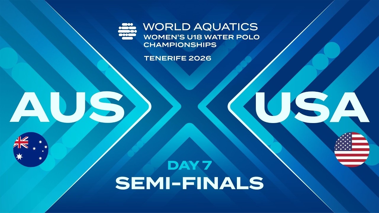 AUS vs USA | Semi-Final 1 | Day 7 | World Aquatics Women's U18 Water Polo Championships 2026