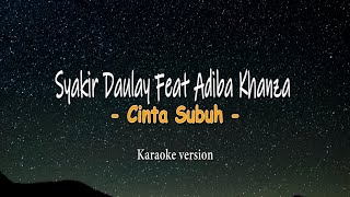 Syakir Daulay Feat Adiba Khanza - Cinta Subuh (Versi Karaoke dengan Liyric)