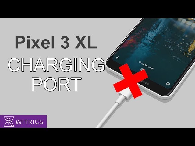 Google Pixel 3 XL - Carga de reparación puerto