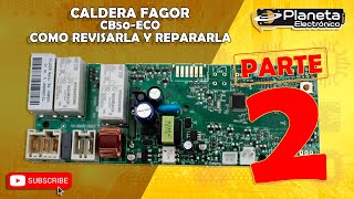 Caldera Fagor NO FUNCIONA como revisar la placa y reparar (PARTE 2)