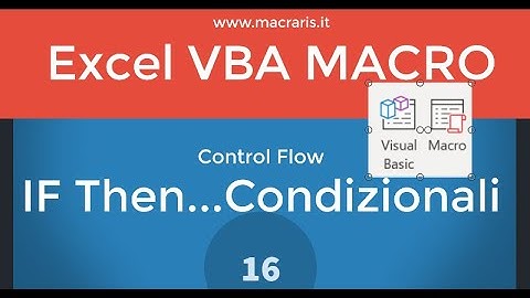 #16.1 IF Then Else condizionali in VBA Macro Excel - Macraris