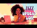 Cafe Lofi - Smooth Uplifting Beats For Your Mood - Upbeat Jazzy Hiphop