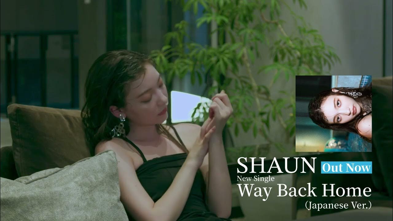 SHAUN 「Way Back Home (Japanese Ver.)」ティザー映像 YouTube