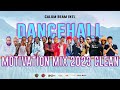 Dancehall Motivation Mix 2023 Clean / Best of 2022