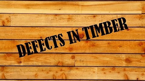 Defects in Timber | Building Materials