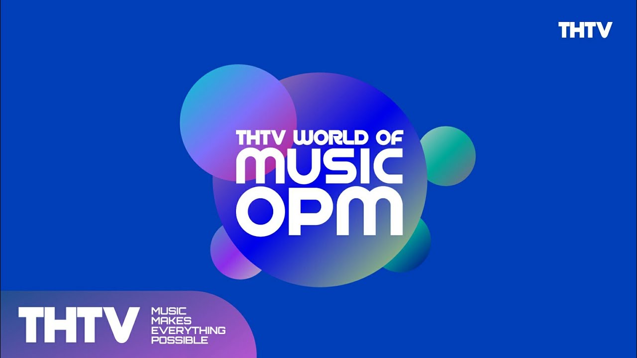 [THTV WORLD OF MUSIC OPM] 2019 Concept - 'Circle of Music'