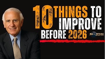 10 Things You Must Improve Before 2026 || JIM ROHN MOTIVATION