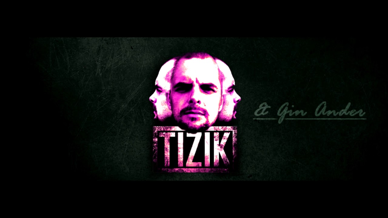 Tizik - King of the world