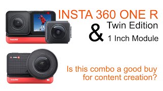 Insta 360 One R (Twin Edition & 1 Inch Module Review).