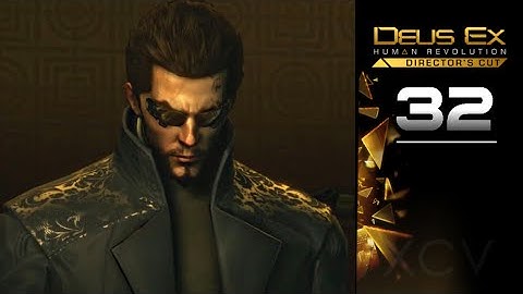 DEUS EX: Human Revolution Gameplay Walkthrough Part 32 · Mission: Confronting Sarif