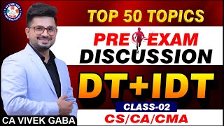 🔴DT + IDT -  TOP 50 Concepts with Que.🔴 | Most Imp.💯 - CLASS - 2 | May/June 2024 🔥| CA Vivek Gaba
