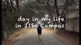 Walk Through A Day In My Life In Iisc Campus College Diaries Indian Institute Of Science