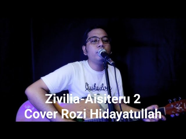 Zivilia-Aisteru 2 (Cover Rozi Hidayatullah) @melodisatunadaofficial class=