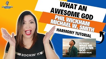 Thumbnail of What an awesome God - Harmony tutorial (Phil Wickham/Michael W Smith)