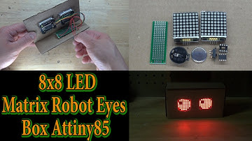 8x8 LED Matrix Robot Eyes Box With Attiny85