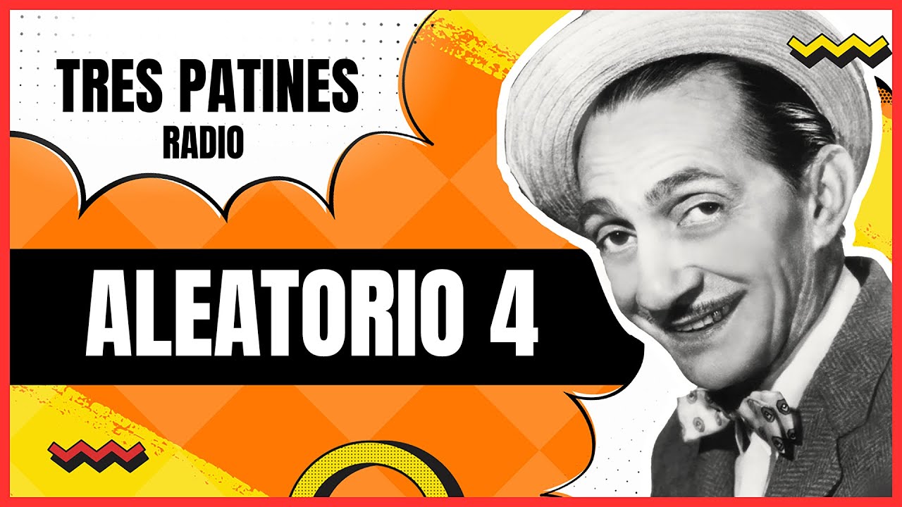 Aleatorio 4: La Tremenda Corte Tres Patines