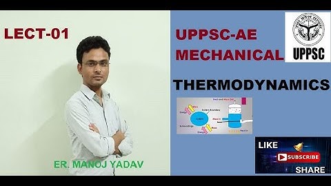 THERMODYNAMICS LECTURE-01/UPPSC AE/SSC JE/B.TECH/NLC/BPSC-AE/THERMODYNAMIC SYTEM, BOUNDARY etc.