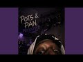 Pots &amp; Pan Freestyle