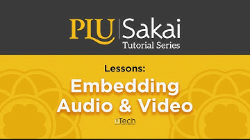 Sakai Lessons: Embedding Audio & Video